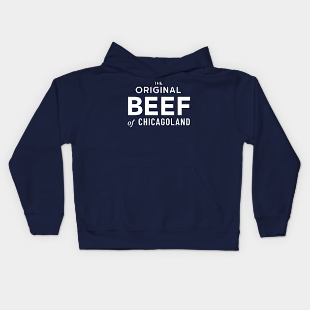 The Original Beef of Chicagoland Kids Hoodie by winstongambro